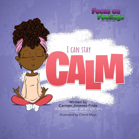 Focus on Feelings(R): I Can Stay Calm (Paperback Book)