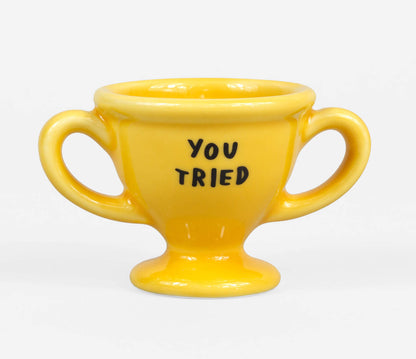 "You Tried" Ceramic Trophy