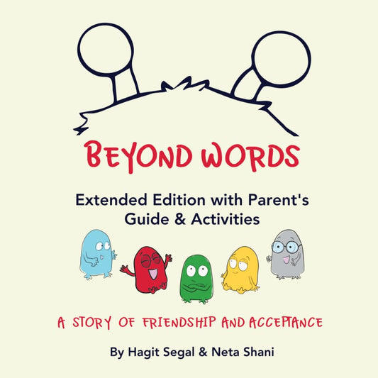 Beyond Words - A Story of Friendship and Acceptance: Extended Edition with Parent's Guide & Activities (Paperback Book)
